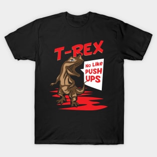 Funny Gym T Shirts I T-Rex muscles gift T-Shirt